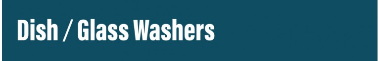 Dish / Glass Washers